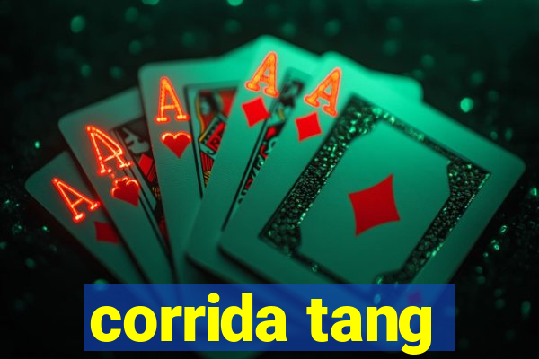 corrida tang