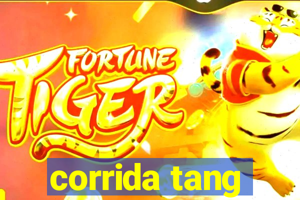 corrida tang