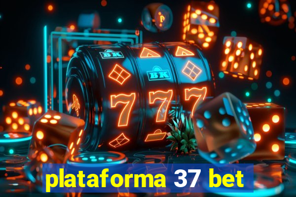 plataforma 37 bet