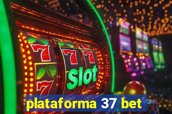 plataforma 37 bet