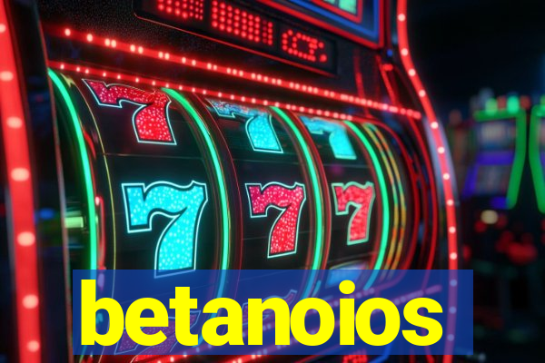 betanoios