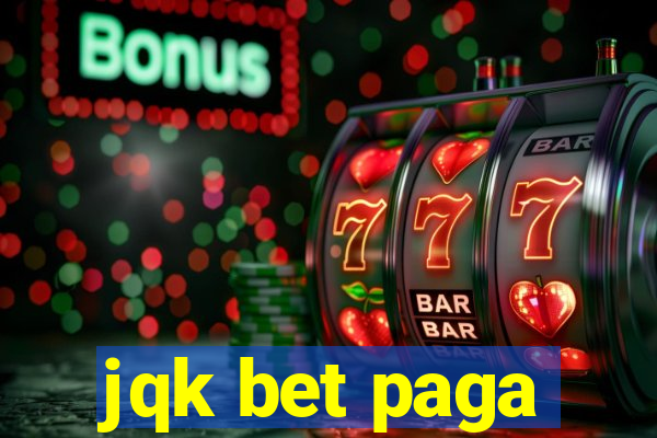 jqk bet paga