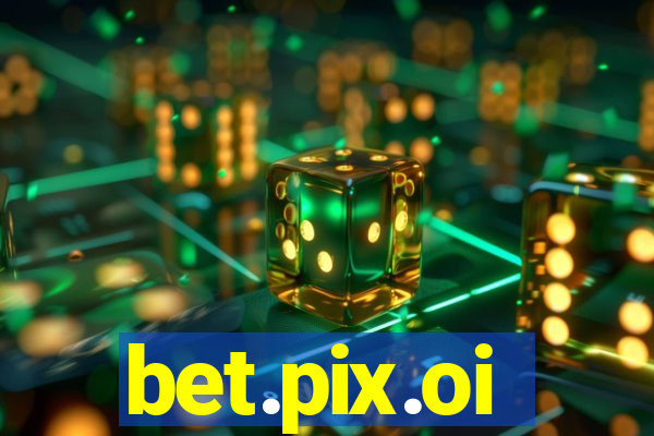 bet.pix.oi