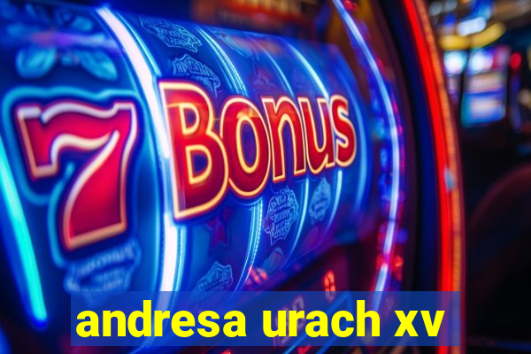 andresa urach xv