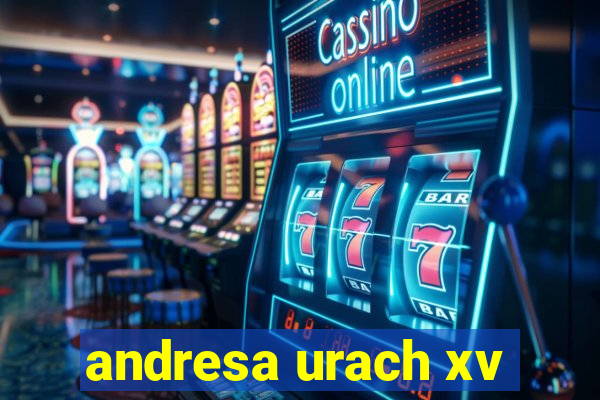 andresa urach xv