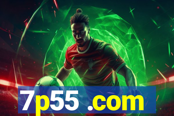 7p55 .com