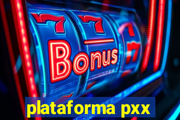 plataforma pxx