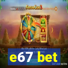 e67 bet