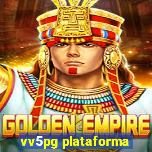 vv5pg plataforma