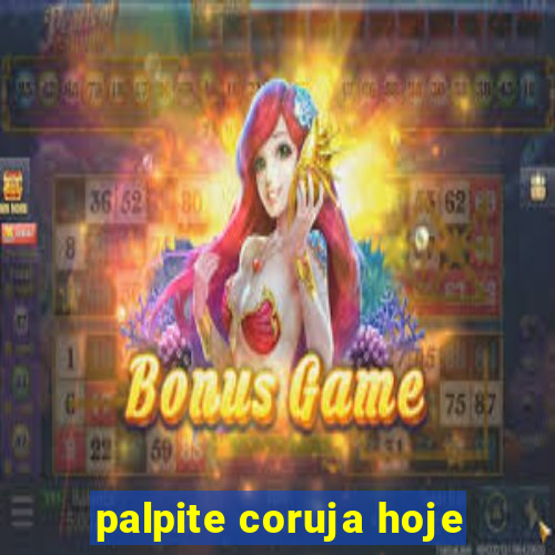 palpite coruja hoje