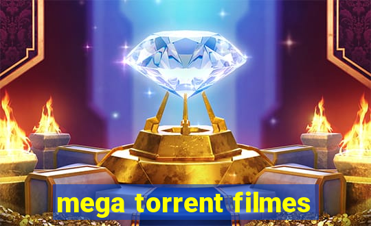 mega torrent filmes
