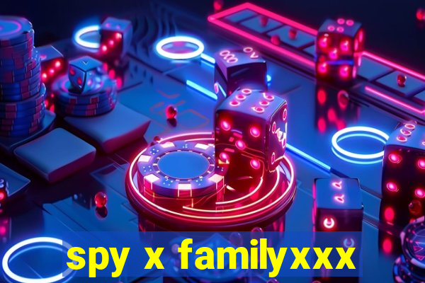 spy x familyxxx