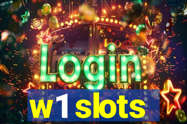 w1 slots