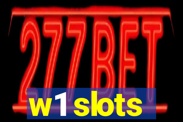 w1 slots