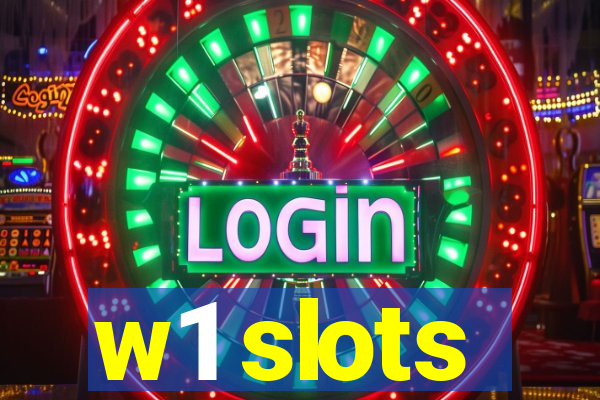 w1 slots
