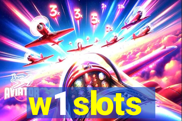 w1 slots