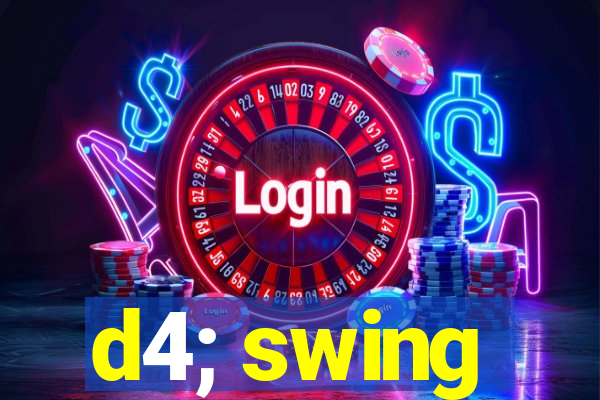 d4; swing