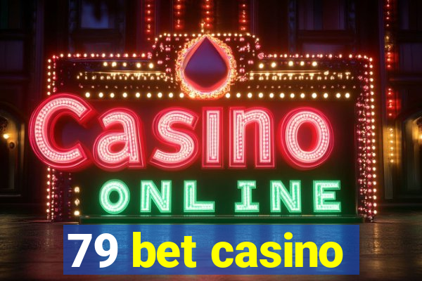79 bet casino