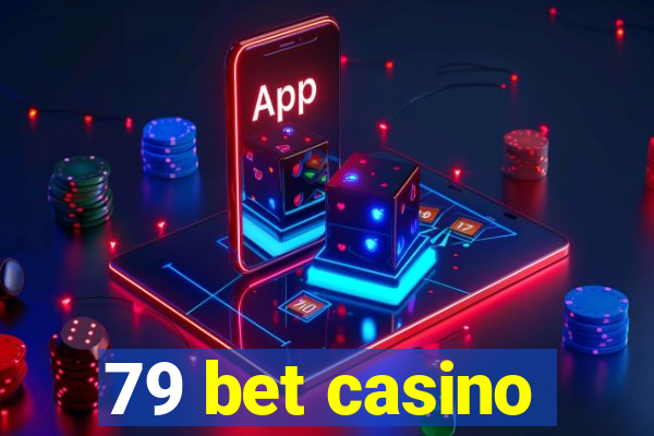 79 bet casino