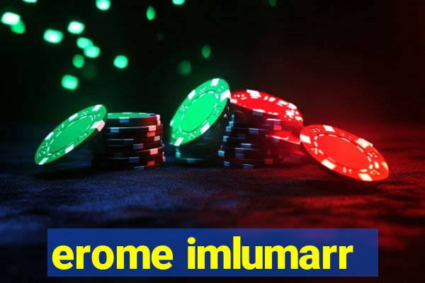 erome imlumarr