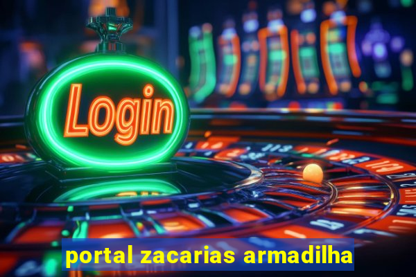 portal zacarias armadilha