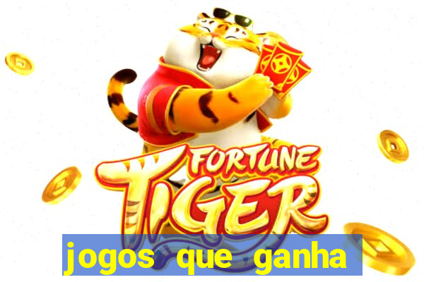 jogos que ganha dinheiro de verdade sem deposito