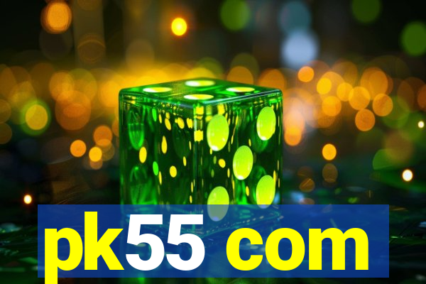 pk55 com