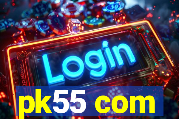 pk55 com