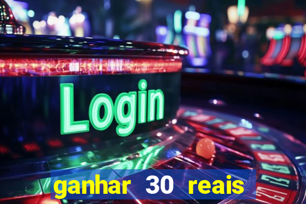 ganhar 30 reais agora no pix