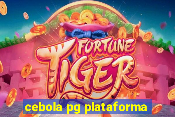 cebola pg plataforma