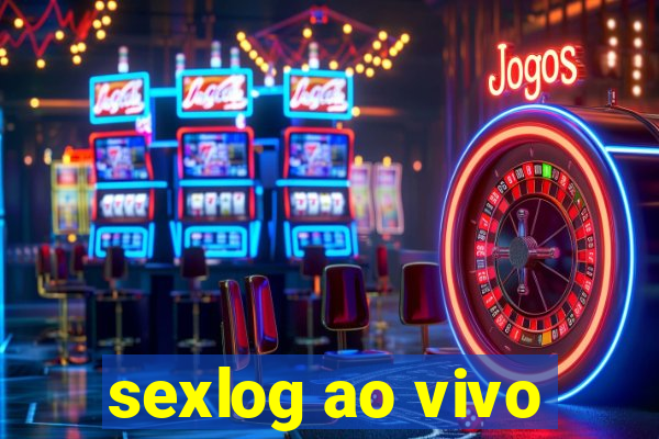 sexlog ao vivo