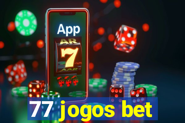 77 jogos bet