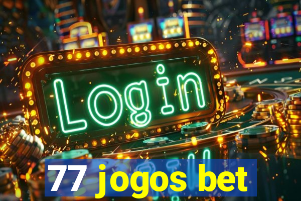 77 jogos bet