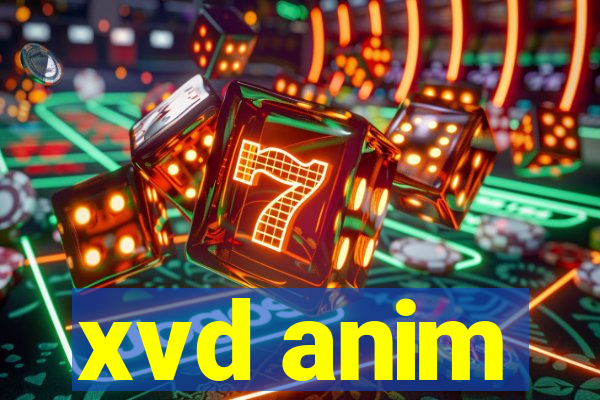 xvd anim