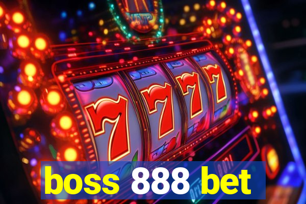 boss 888 bet