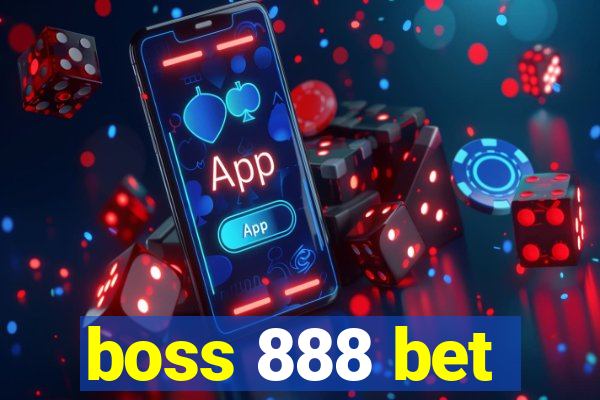 boss 888 bet