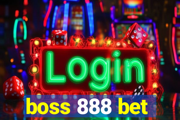 boss 888 bet