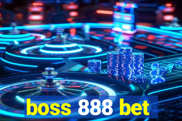 boss 888 bet