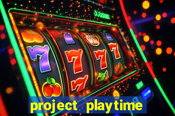 project playtime mobile beta