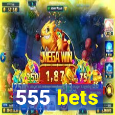 555 bets