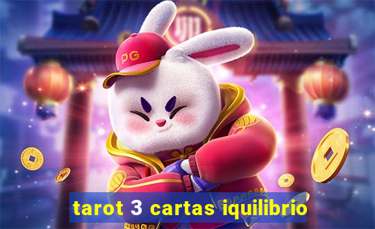 tarot 3 cartas iquilibrio