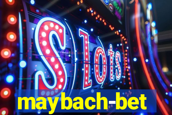 maybach-bet