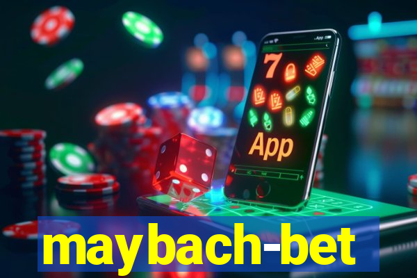 maybach-bet