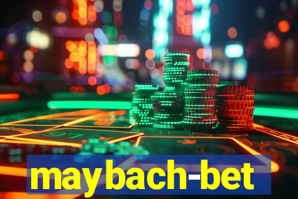 maybach-bet