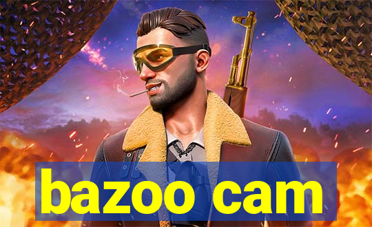 bazoo cam