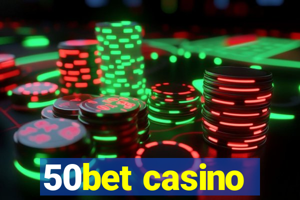 50bet casino