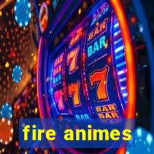 fire animes