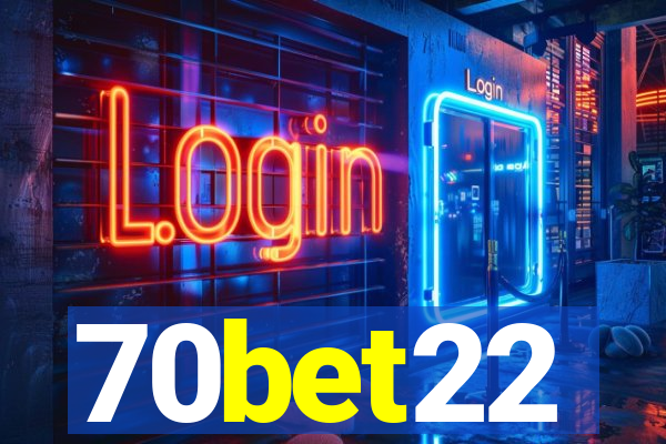 70bet22