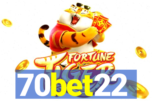 70bet22