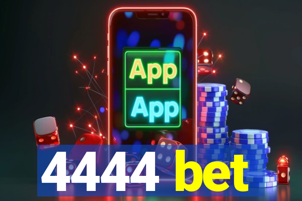 4444 bet